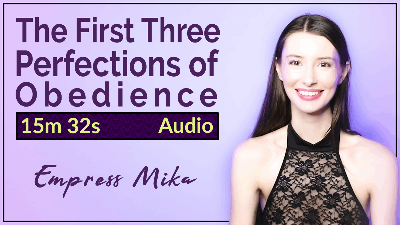 Empress Mika: The First Three Perfections of Obedience – Audio MP3