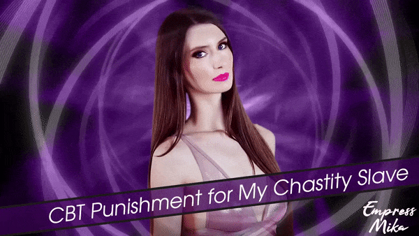 Empress Mika: CBT Punishment for My Chastity Slave