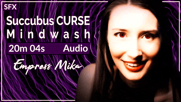 Empress Mika: Succubus CURSE Mindwash – Audio MP3