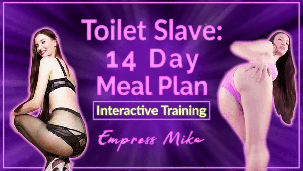 Empress Mika: Toilet Slave: 14 Day Meal Plan