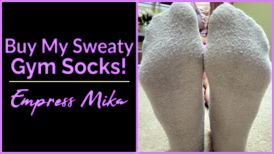 Empress Mika: Buy My Worn Extra Sweaty Gray Gym Socks!