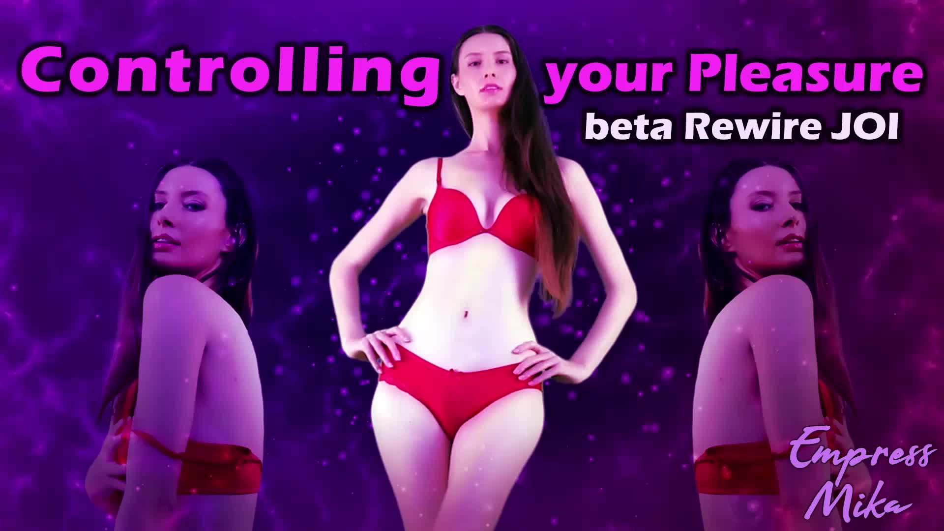 Controlling your Pleasure: beta Rewire JOI