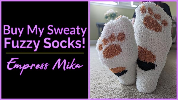 Empress Mika Buy My Sweaty Fuzzy Socks Foot Slave FemDom